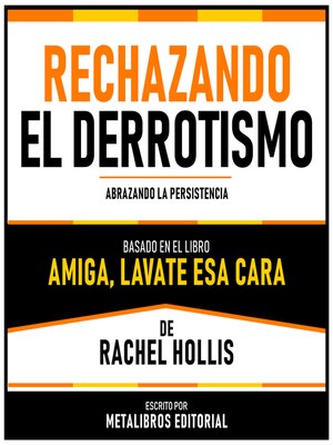 cover image of Rechazando El Derrotismo--Basado En El Libro Amiga, Lavate Esa Cara De Rachel Hollis